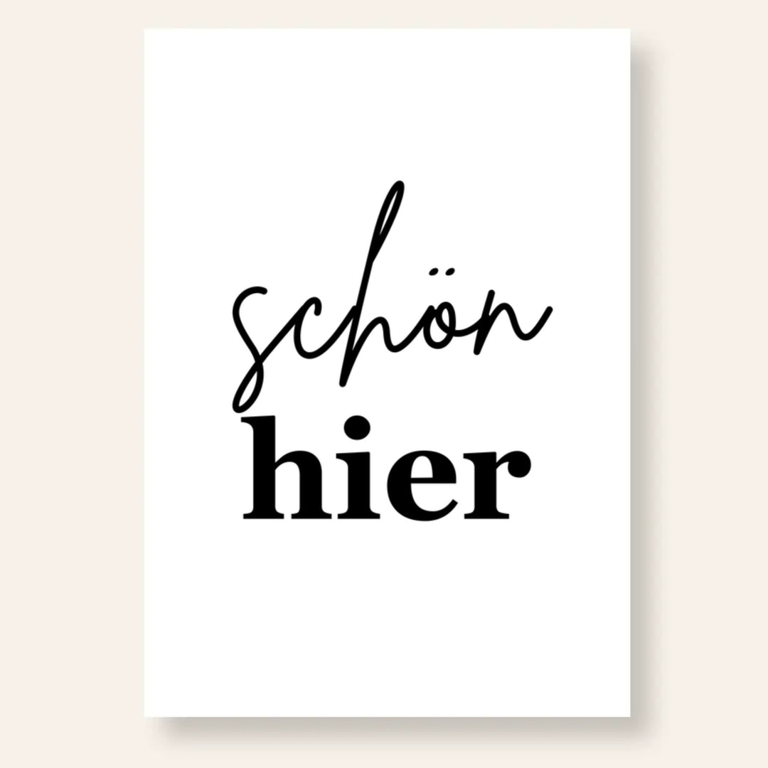 Schön Hier Spruch Poster