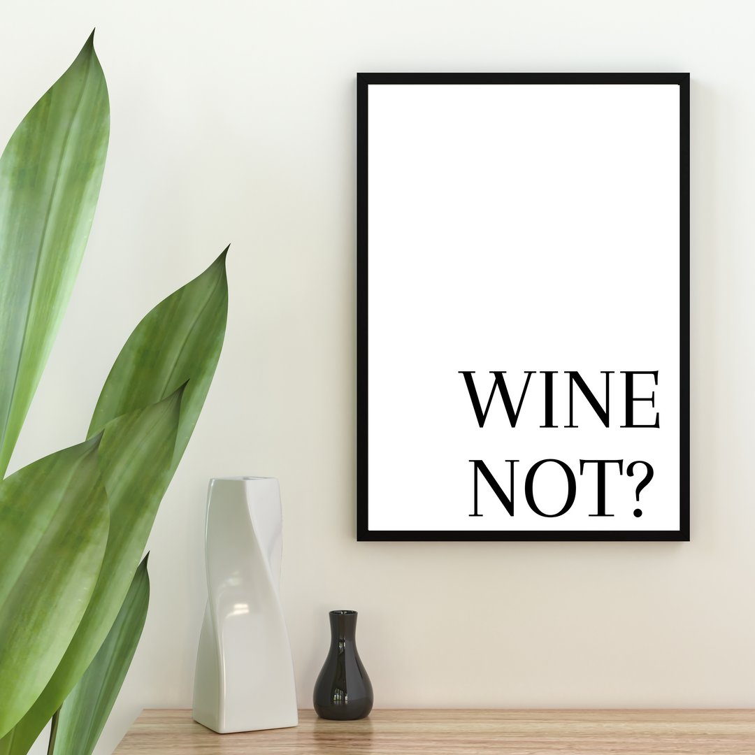 Wine Not Poster