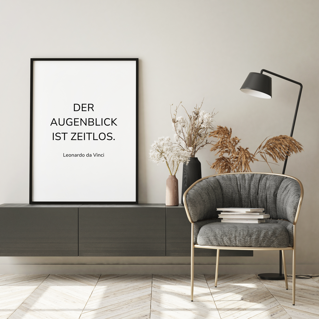 Zitat Poster "Der Augenblick ist zeitlos"