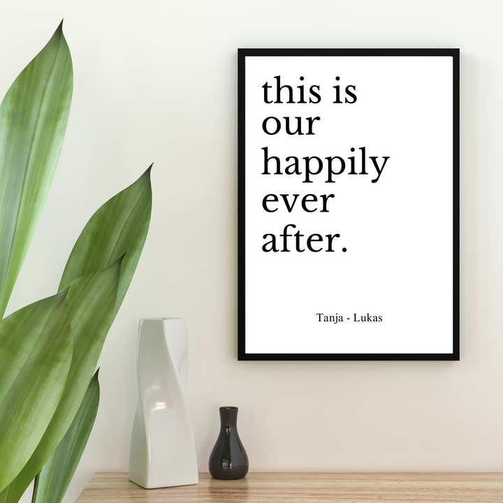 Spruch Poster this is our happily ever after personalisiert