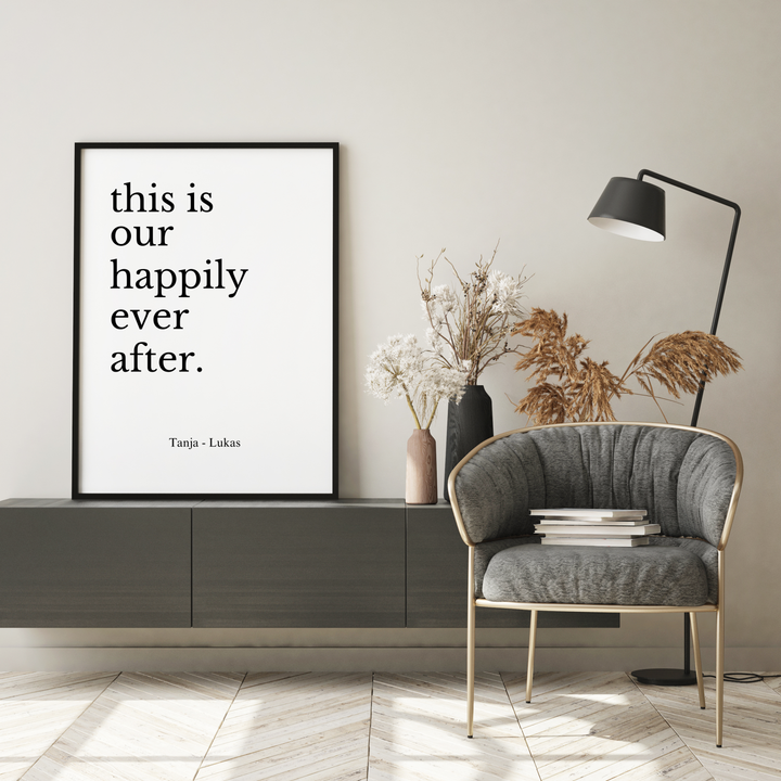 Spruch Poster this is our happily ever after personalisiert