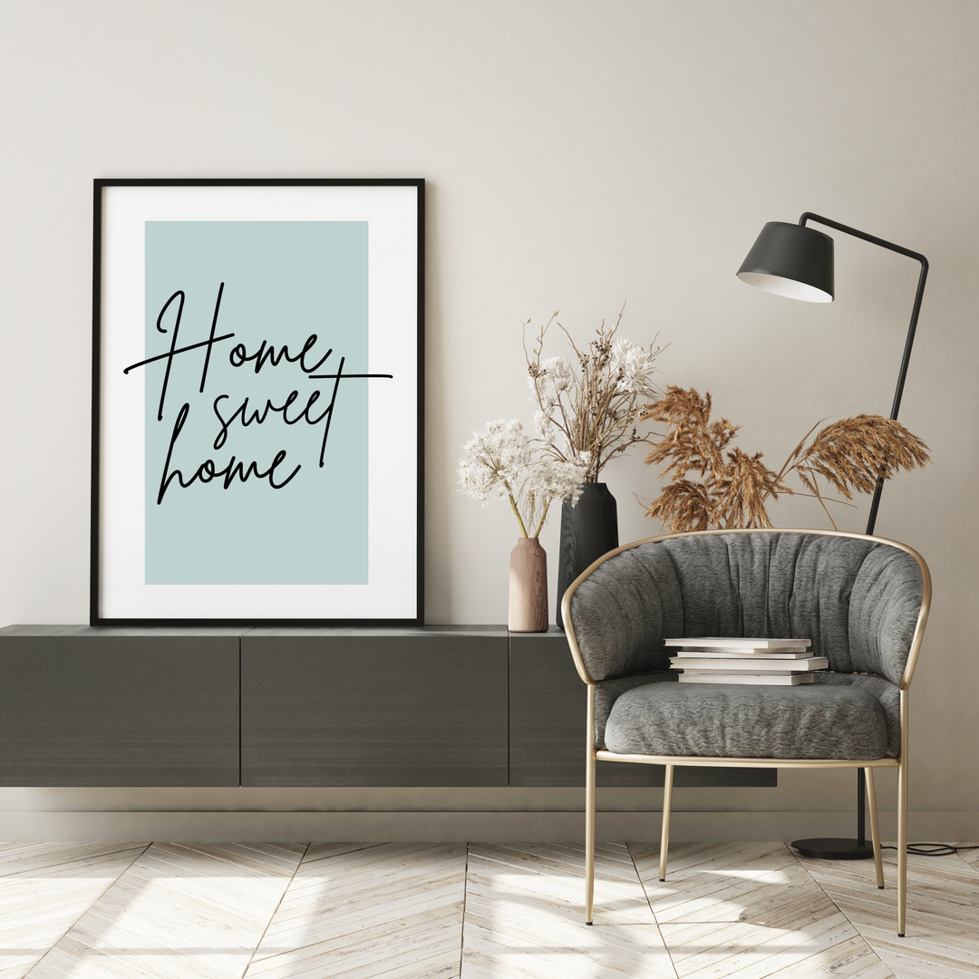 Home Sweet Home Spruch Poster | Kleibt