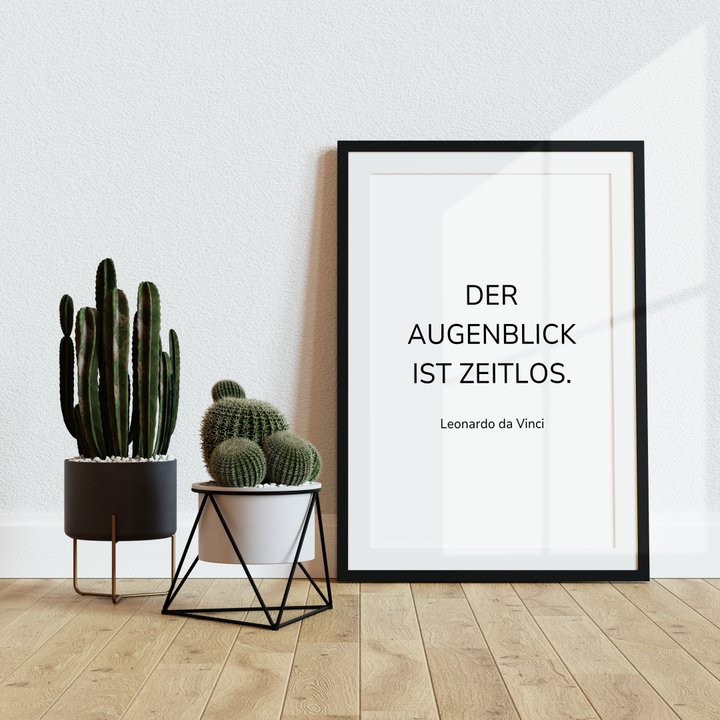 Zitat Poster "Der Augenblick ist zeitlos"