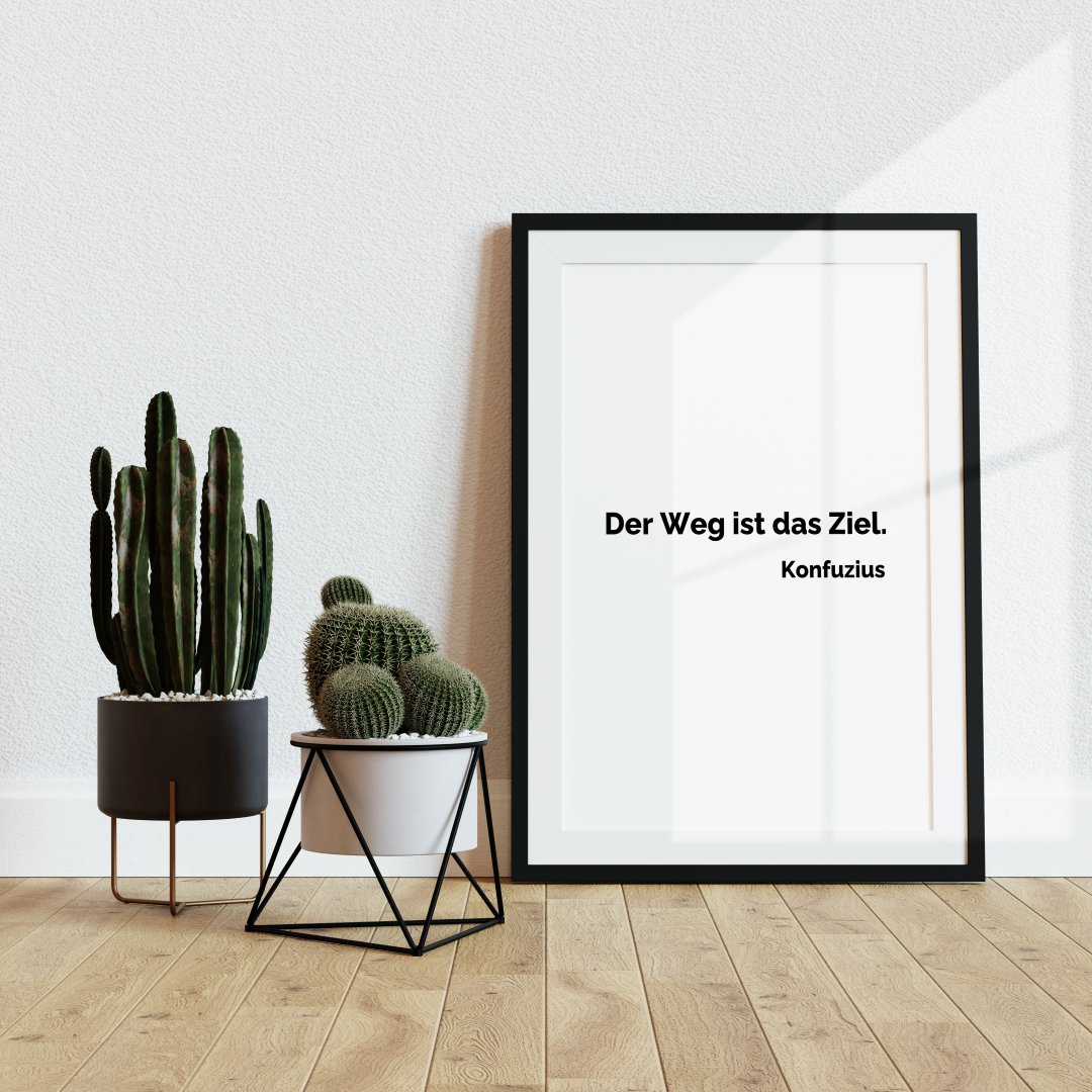 Zitat Poster "Der Weg ist das Ziel"