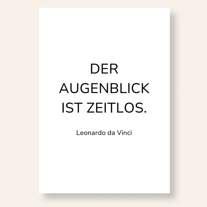 Zitat Poster "Der Augenblick ist zeitlos"