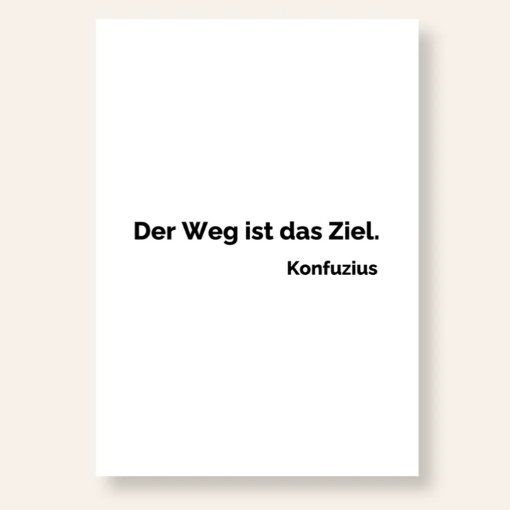 Zitat Poster "Der Weg ist das Ziel"