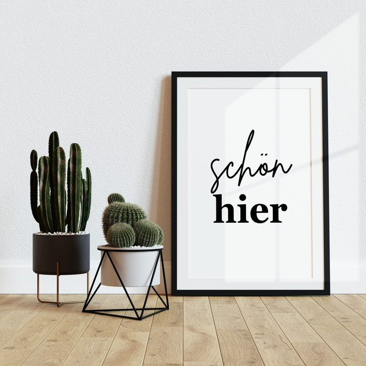 Schön Hier Spruch Poster