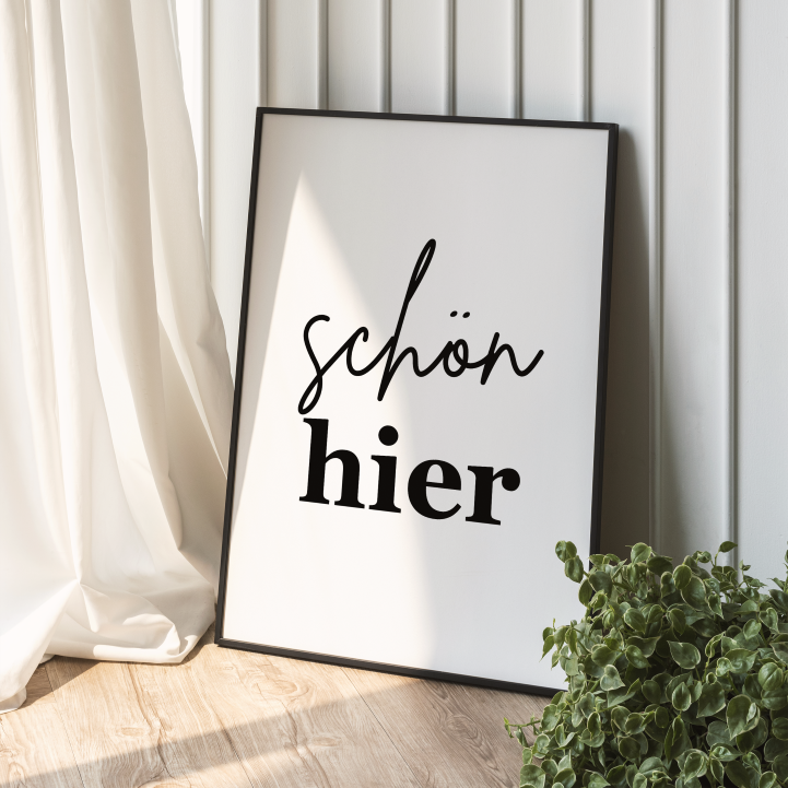 Schön Hier Spruch Poster