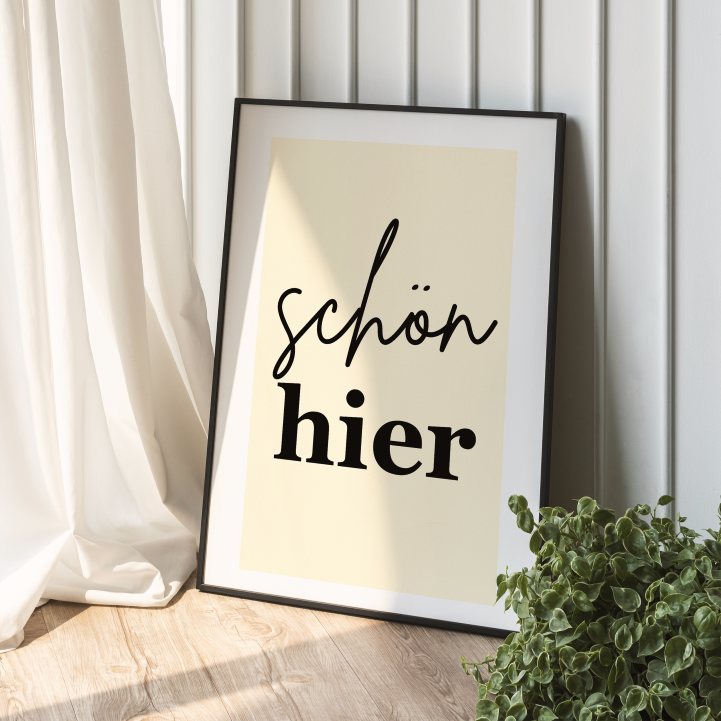 Schön Hier Spruch Poster