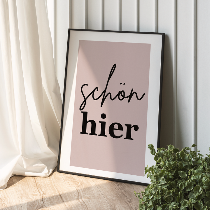 Schön Hier Spruch Poster