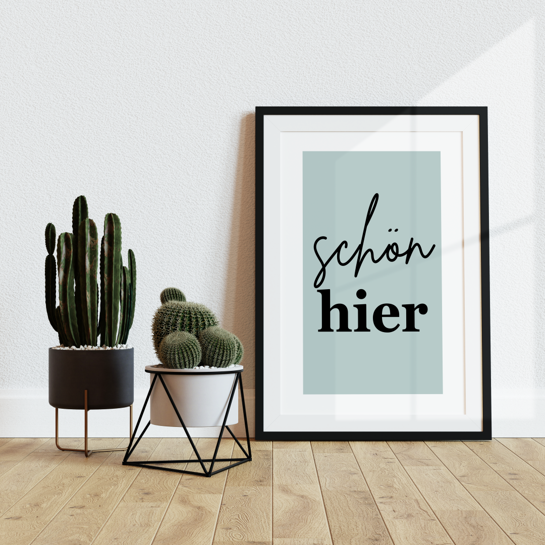 Schön Hier Spruch Poster