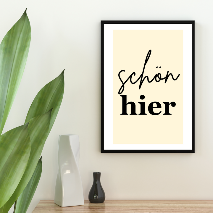 Schön Hier Spruch Poster