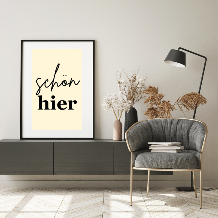 Schön Hier Spruch Poster