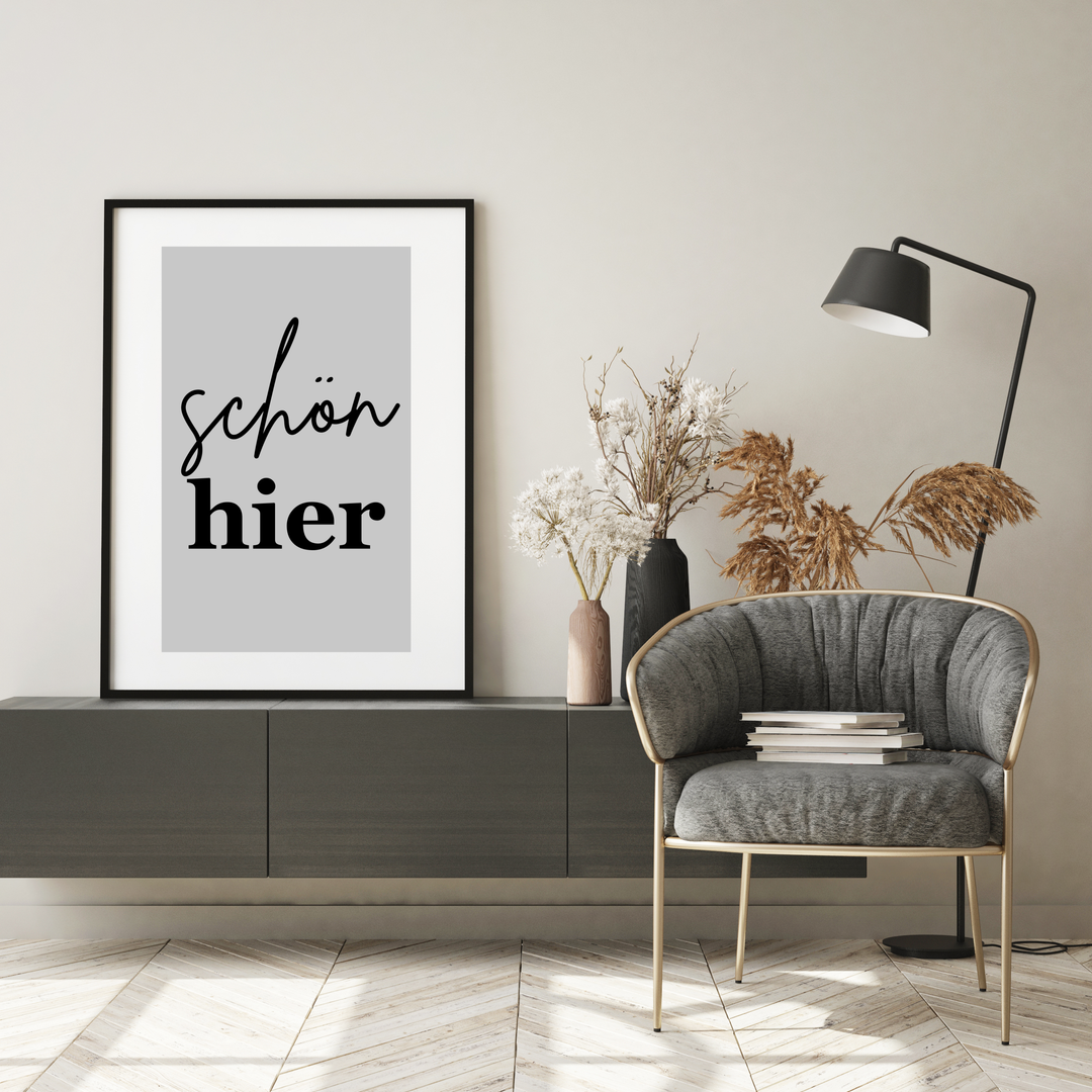 Schön Hier Spruch Poster