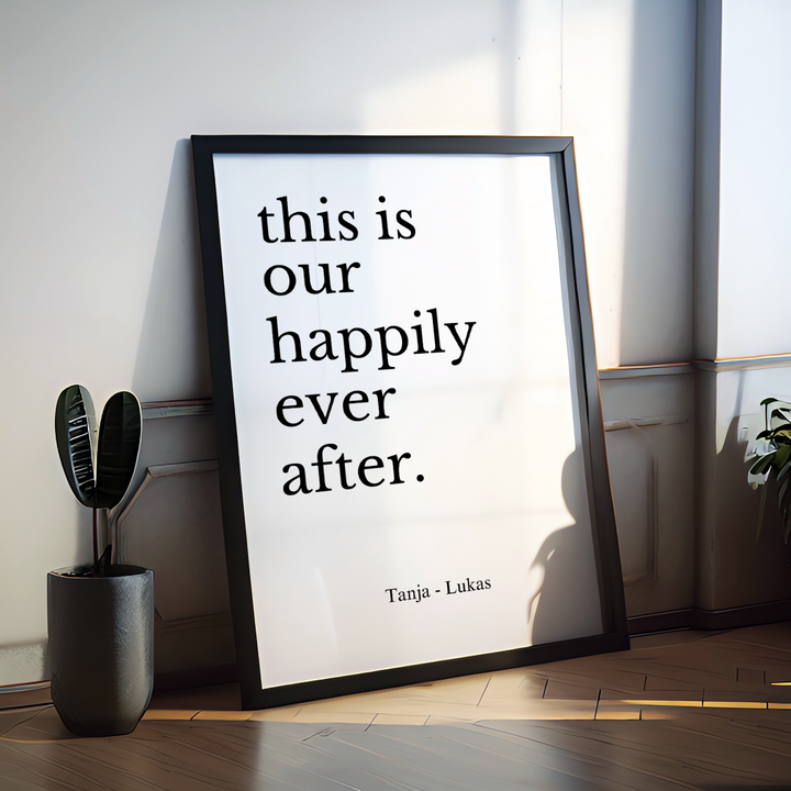 Spruch Poster this is our happily ever after personalisiert