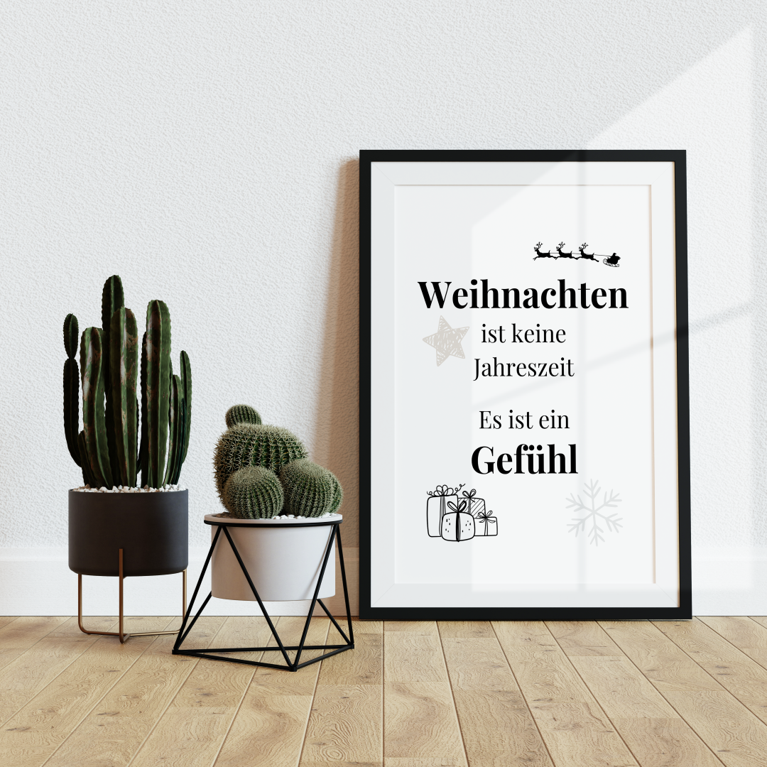 Weihnachten ist keine Jahreszeit, es ist ein Gefühl Spruch Poster