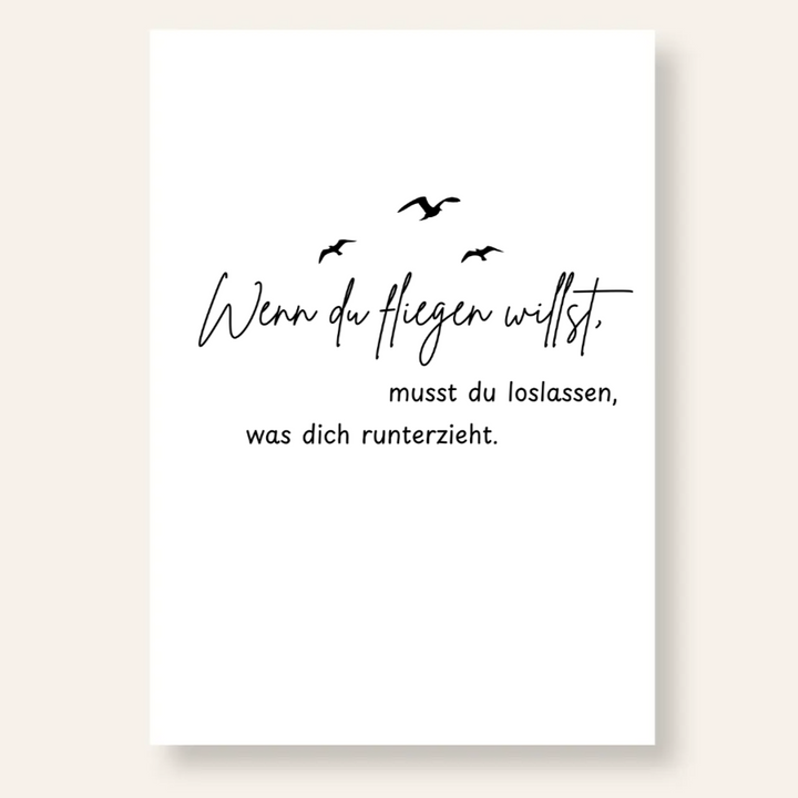 Wenn du fliegen willst  - Spruch Poster