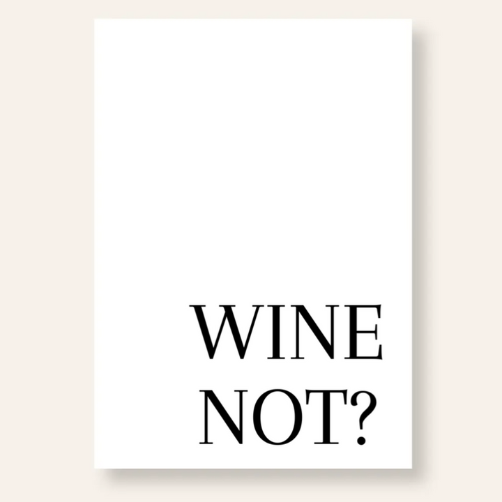 Wine Not Poster