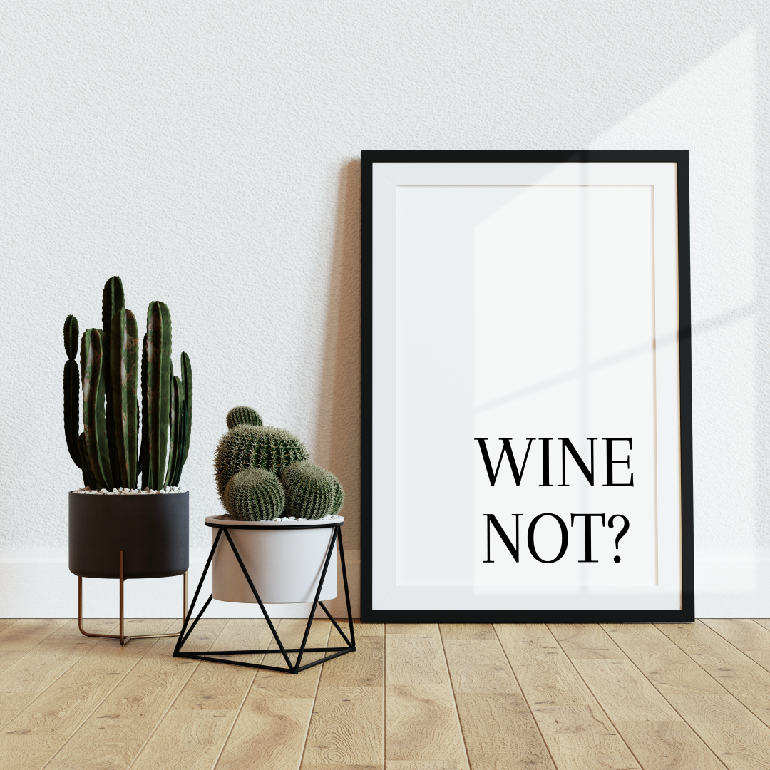 Wine Not Poster