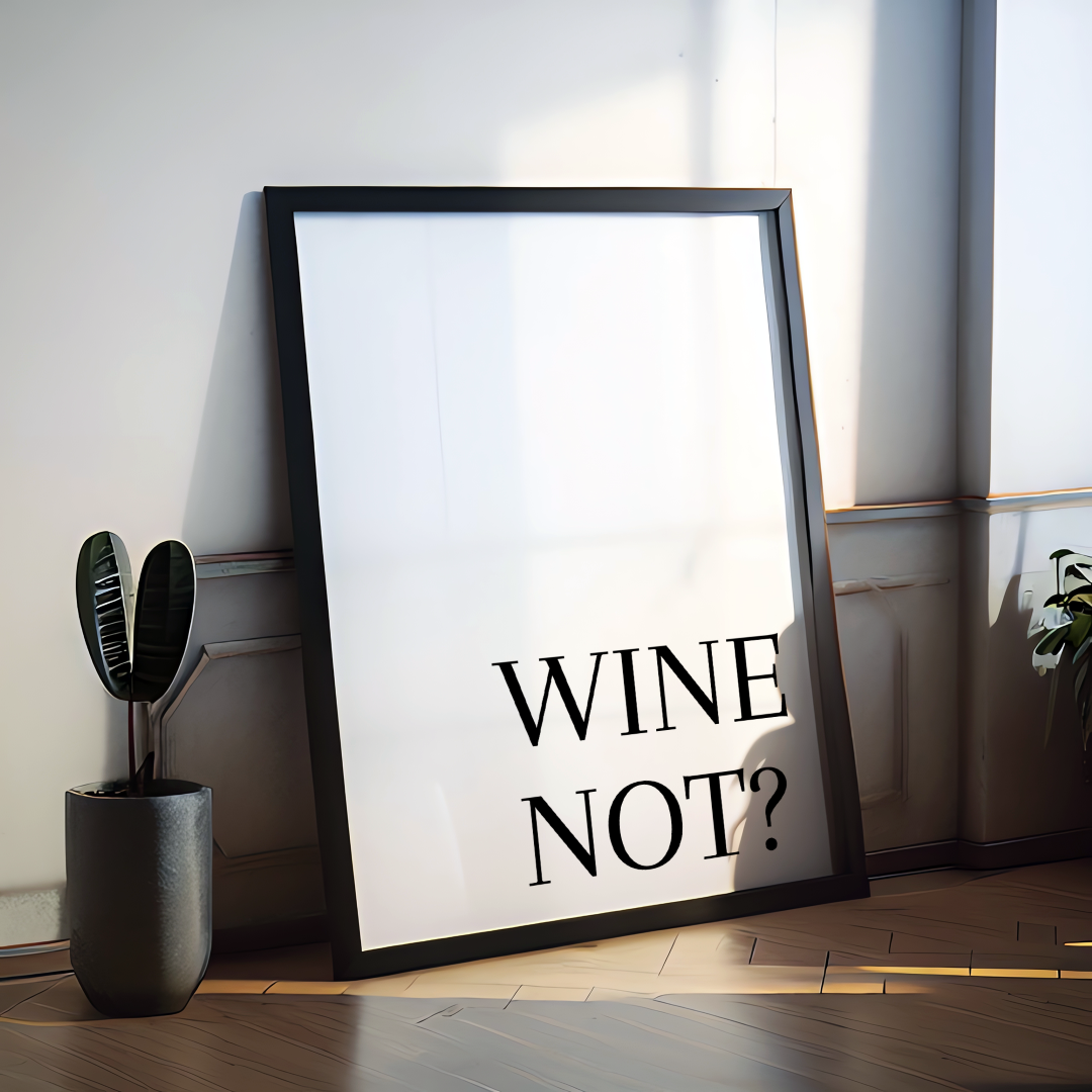 Wine Not Poster